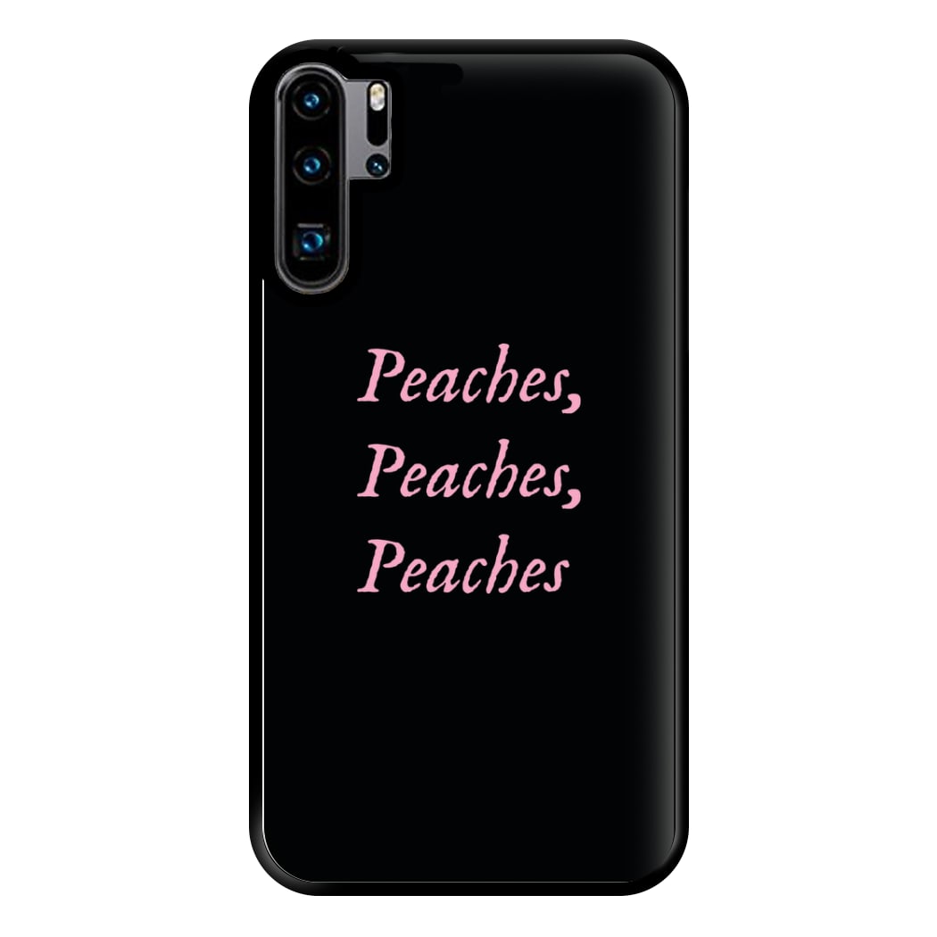 Peaches , Peaches , Peaches Phone Case for Huawei P30 Pro