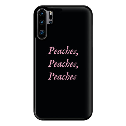 Peaches , Peaches , Peaches Phone Case for Huawei P30 Pro