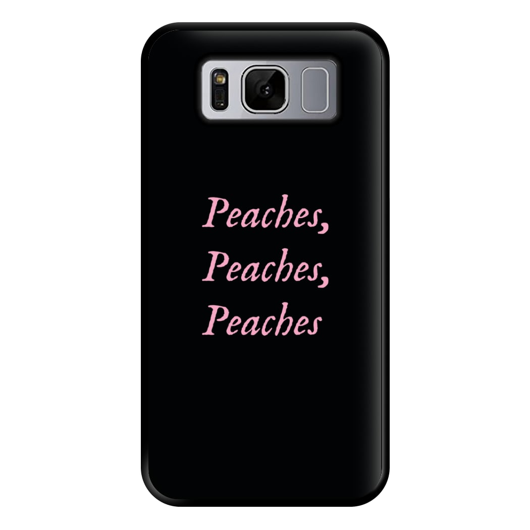 Peaches , Peaches , Peaches Phone Case for Galaxy S8 Plus