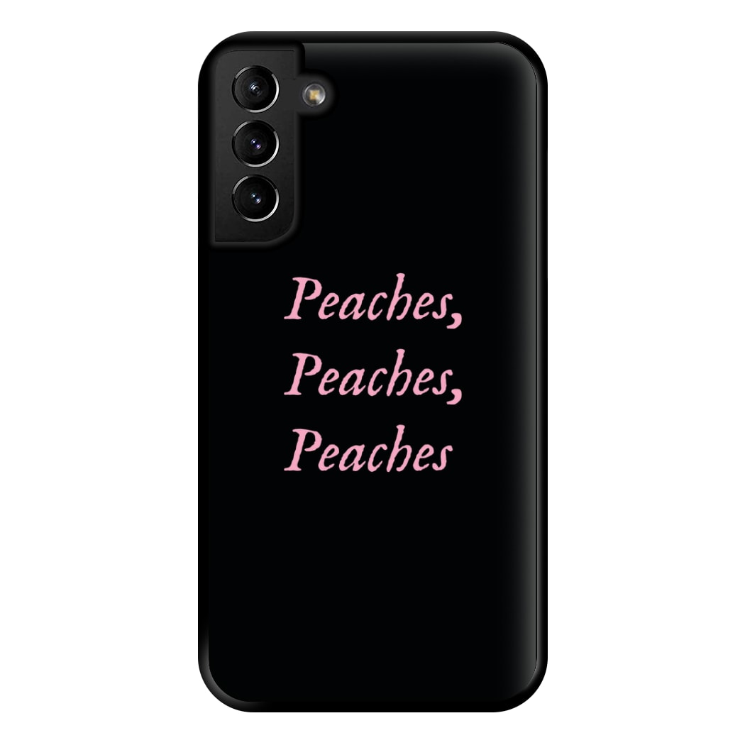 Peaches , Peaches , Peaches Phone Case for Galaxy S21 Plus