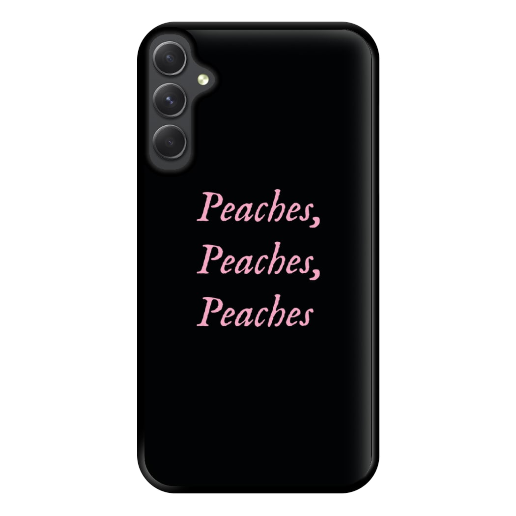 Peaches , Peaches , Peaches Phone Case for Galaxy A34