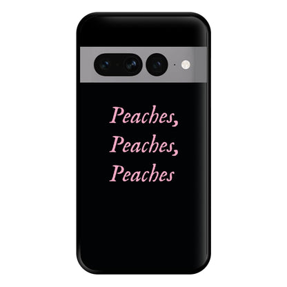 Peaches , Peaches , Peaches Phone Case for Google Pixel 7 Pro