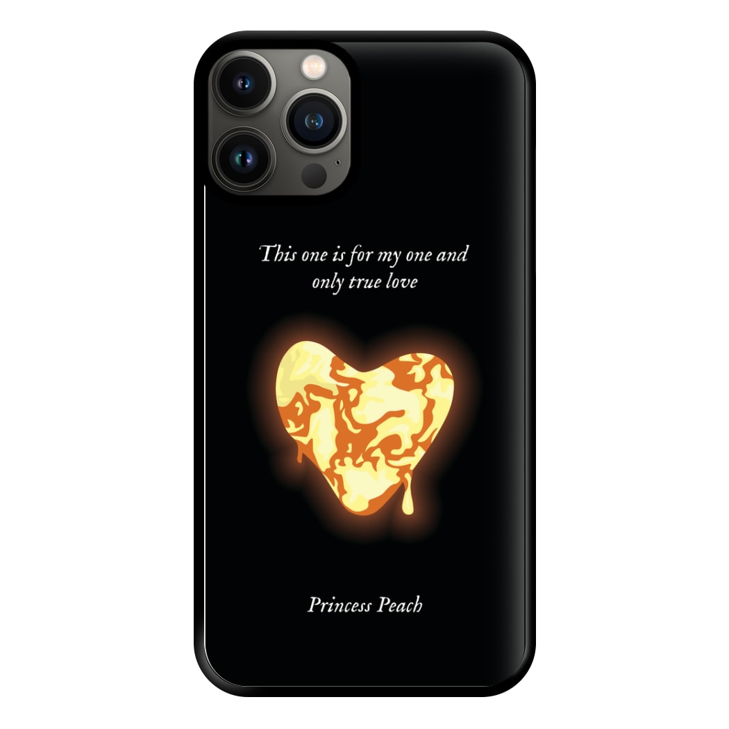 This One Is For My One And Only True Love Phone Case for iPhone 13 Pro Max