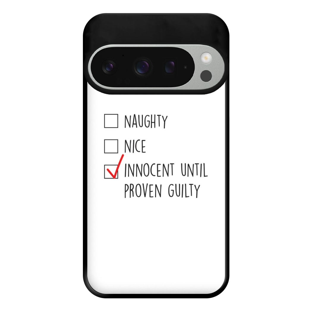 Innocent Until Proven Guilty - Naughty Or Nice  Phone Case for Google Pixel 9 Pro XL