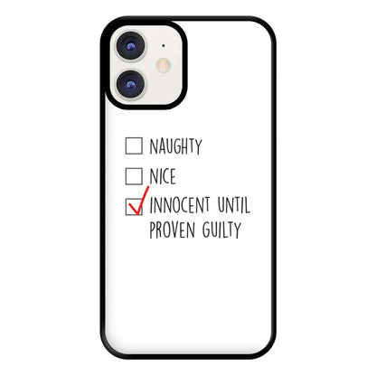 Innocent Until Proven Guilty - Naughty Or Nice  Phone Case for iPhone 12 / 12 Pro