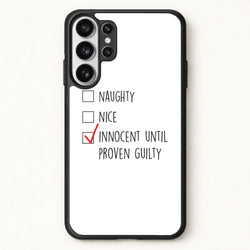 Innocent Until Proven Guilty - Naughty Or Nice Phone Case for Galaxy S26 Ultra