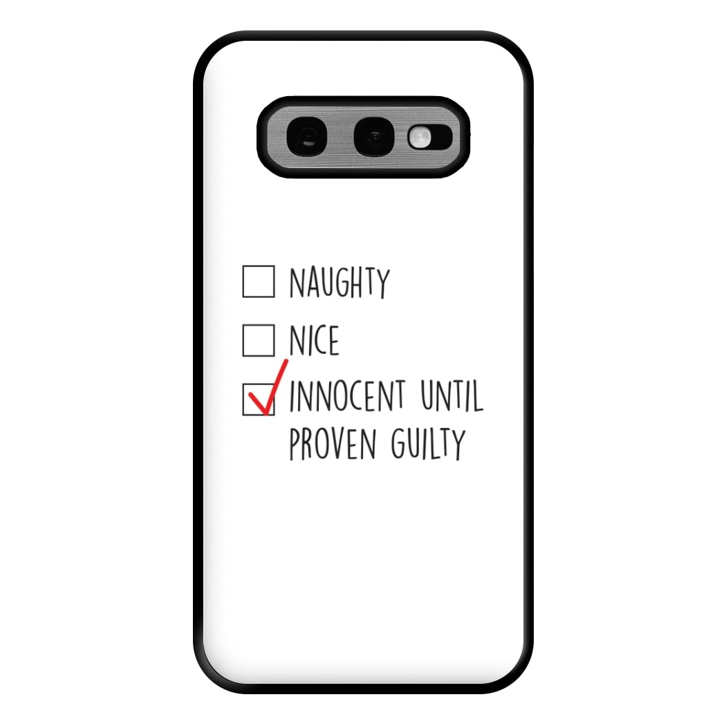 Innocent Until Proven Guilty - Naughty Or Nice  Phone Case for Galaxy S10e