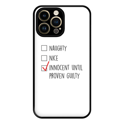 Innocent Until Proven Guilty - Naughty Or Nice  Phone Case for iPhone 14 Pro Max