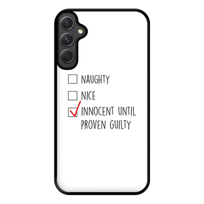 Innocent Until Proven Guilty - Naughty Or Nice  Phone Case for Galaxy A54