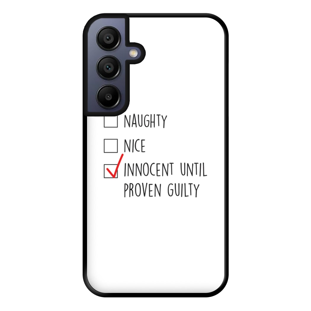 Innocent Until Proven Guilty - Naughty Or Nice  Phone Case for Galaxy A15