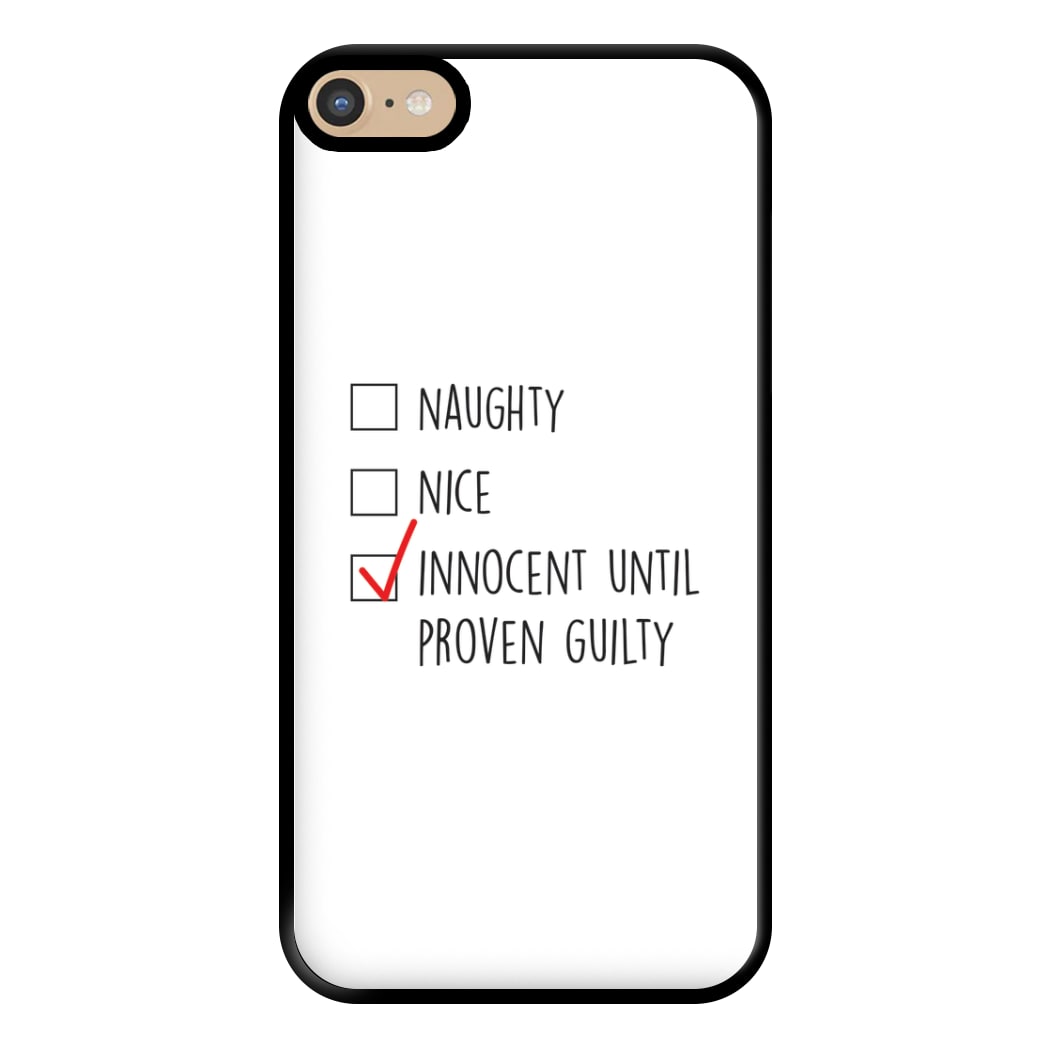 Innocent Until Proven Guilty - Naughty Or Nice  Phone Case for iPhone 6 Plus / 7 Plus / 8 Plus