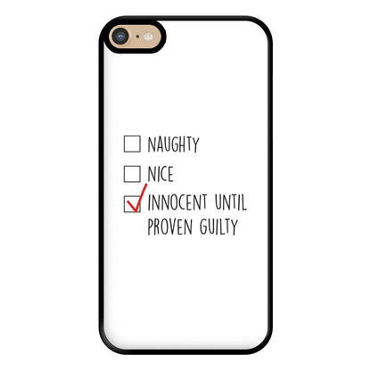 Innocent Until Proven Guilty - Naughty Or Nice  Phone Case for iPhone 6 Plus / 7 Plus / 8 Plus