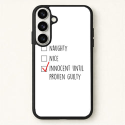 Innocent Until Proven Guilty - Naughty Or Nice Phone Case for Galaxy S26 Plus