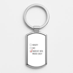 Innocent Until Proven Guilty - Naughty Or Nice  Silver Keyring