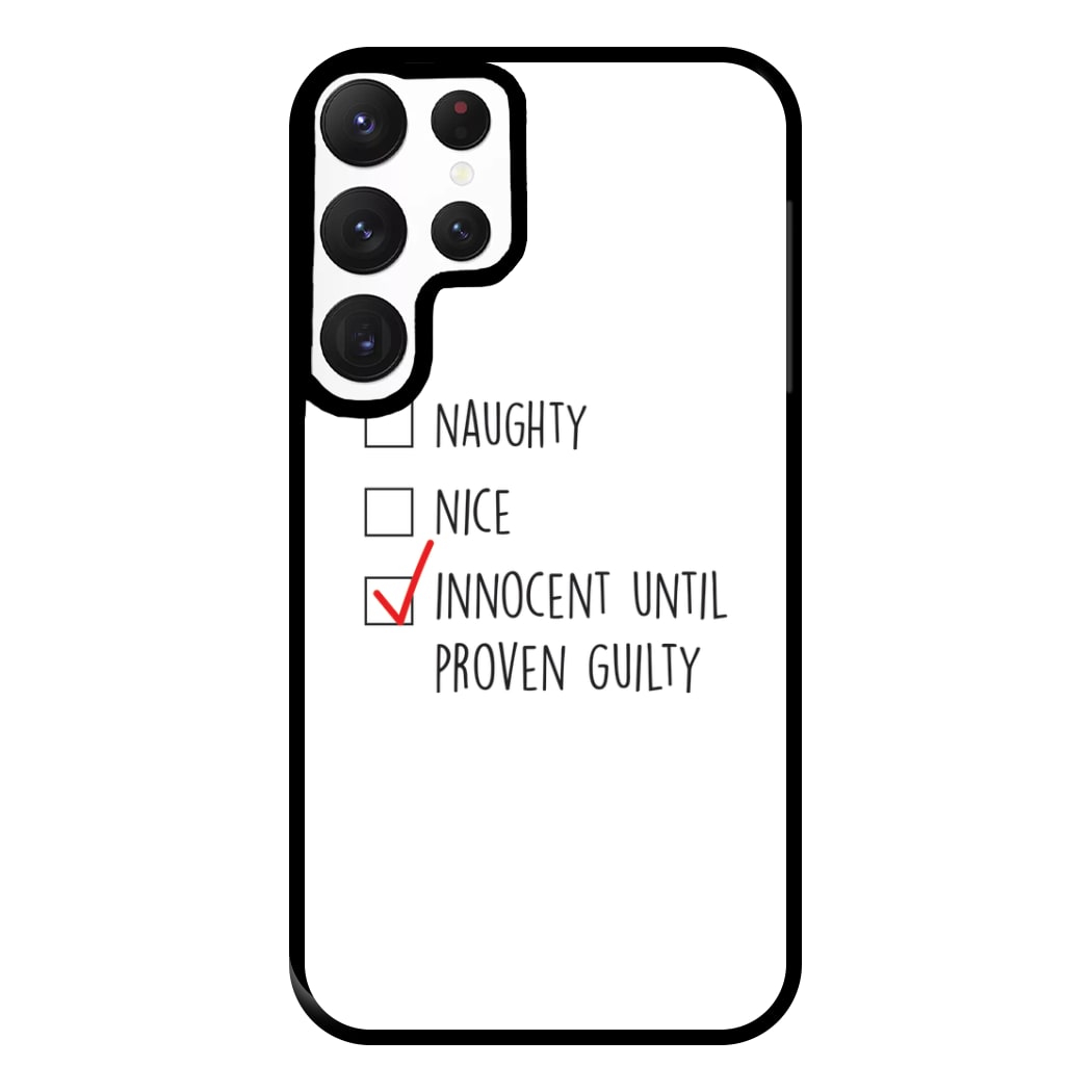 Innocent Until Proven Guilty - Naughty Or Nice  Phone Case for Galaxy S22 Ultra