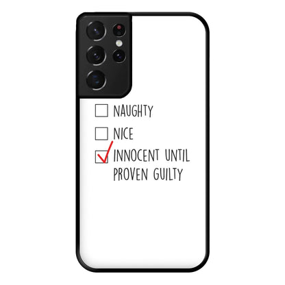 Innocent Until Proven Guilty - Naughty Or Nice  Phone Case for Galaxy S21 Ultra