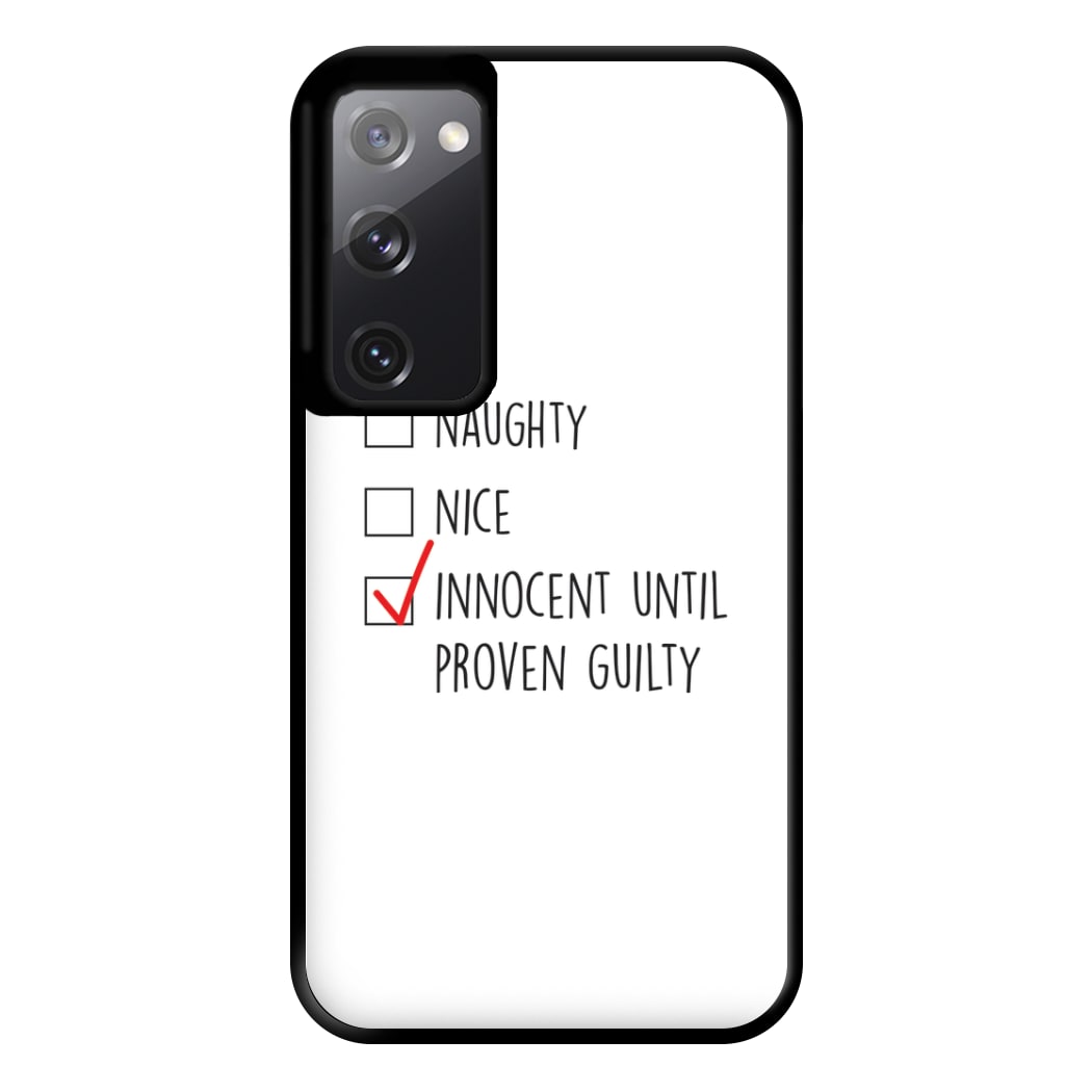 Innocent Until Proven Guilty - Naughty Or Nice  Phone Case for Galaxy S20FE