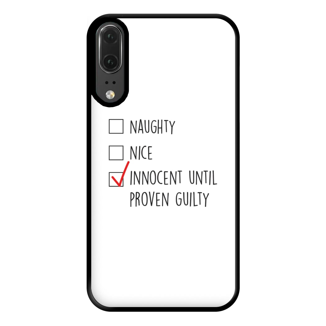 Innocent Until Proven Guilty - Naughty Or Nice  Phone Case for Huawei P20