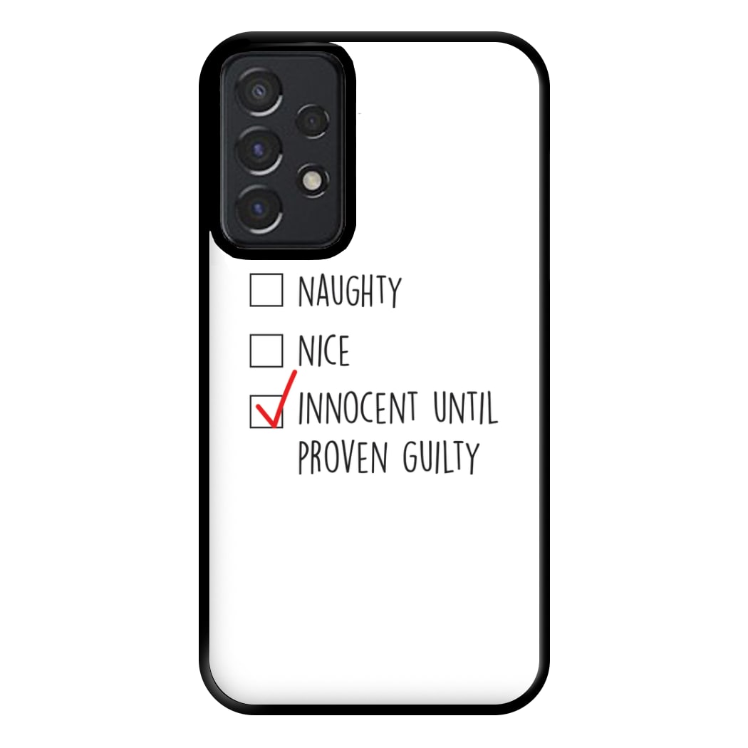 Innocent Until Proven Guilty - Naughty Or Nice  Phone Case for Galaxy A52 / A52s