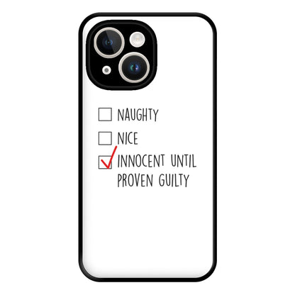 Innocent Until Proven Guilty - Naughty Or Nice  Phone Case for iPhone 14 Plus