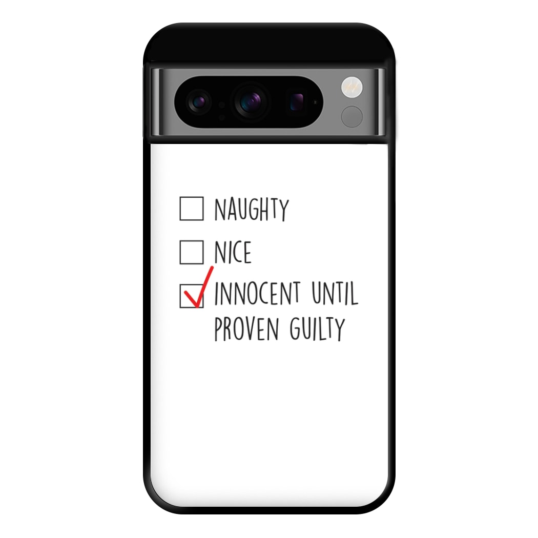 Innocent Until Proven Guilty - Naughty Or Nice  Phone Case for Google Pixel 8 Pro