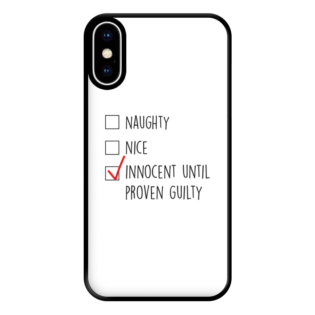 Innocent Until Proven Guilty - Naughty Or Nice  Phone Case for iPhone XS Max