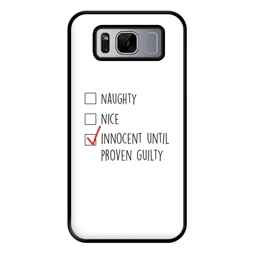 Innocent Until Proven Guilty - Naughty Or Nice  Phone Case for Galaxy S8 Plus