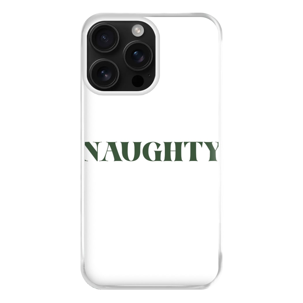 Naughty - Naughty Or Nice  Phone Case