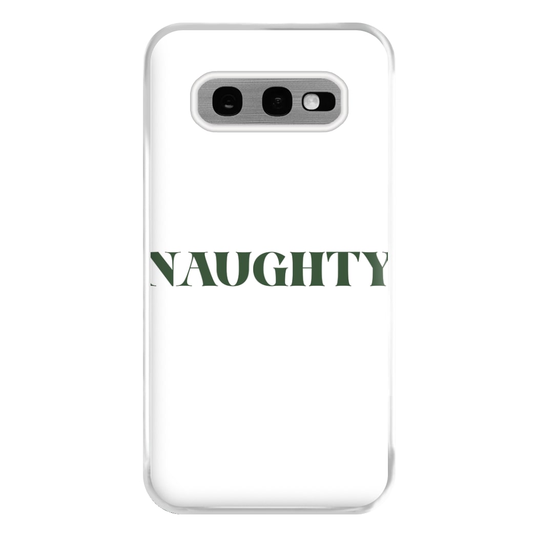 Naughty - Naughty Or Nice  Phone Case for Galaxy S10e