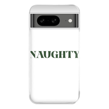 Naughty - Naughty Or Nice  Phone Case for Google Pixel 8