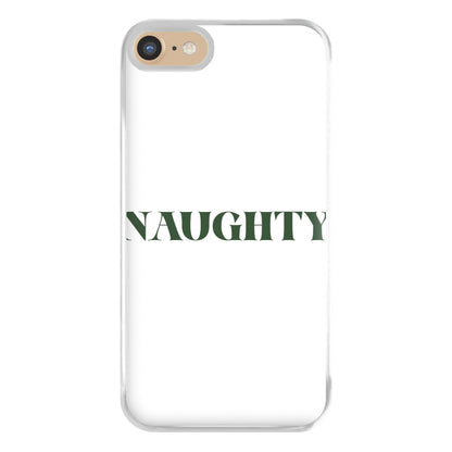 Naughty - Naughty Or Nice  Phone Case for iPhone 6 / 7 / 8 / SE