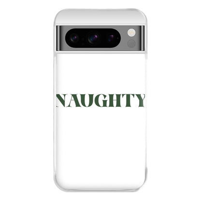 Naughty - Naughty Or Nice  Phone Case for Google Pixel 8 Pro