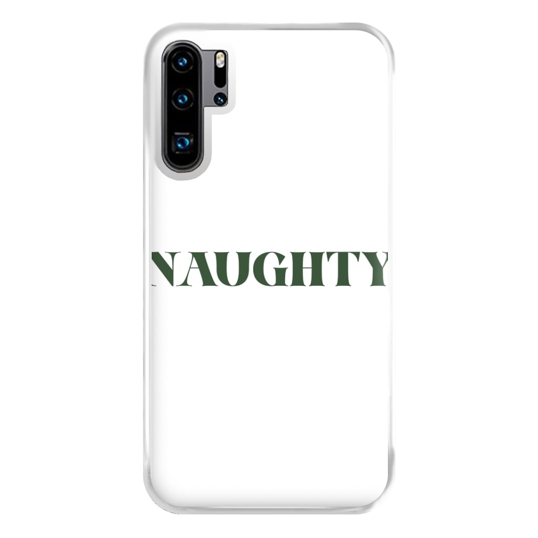 Naughty - Naughty Or Nice  Phone Case for Huawei P30 Pro