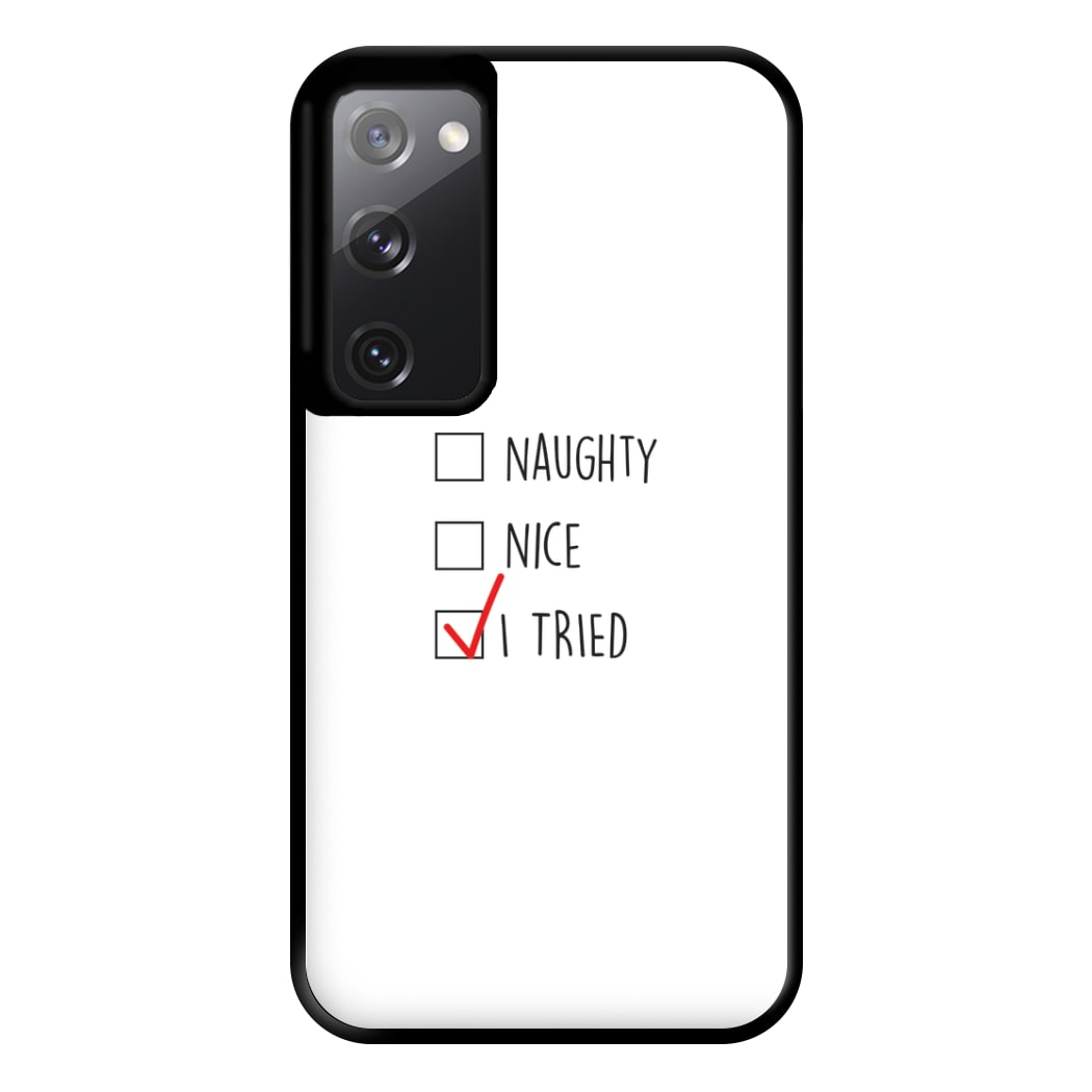 I Tried - Naughty Or Nice  Phone Case for Galaxy S20FE