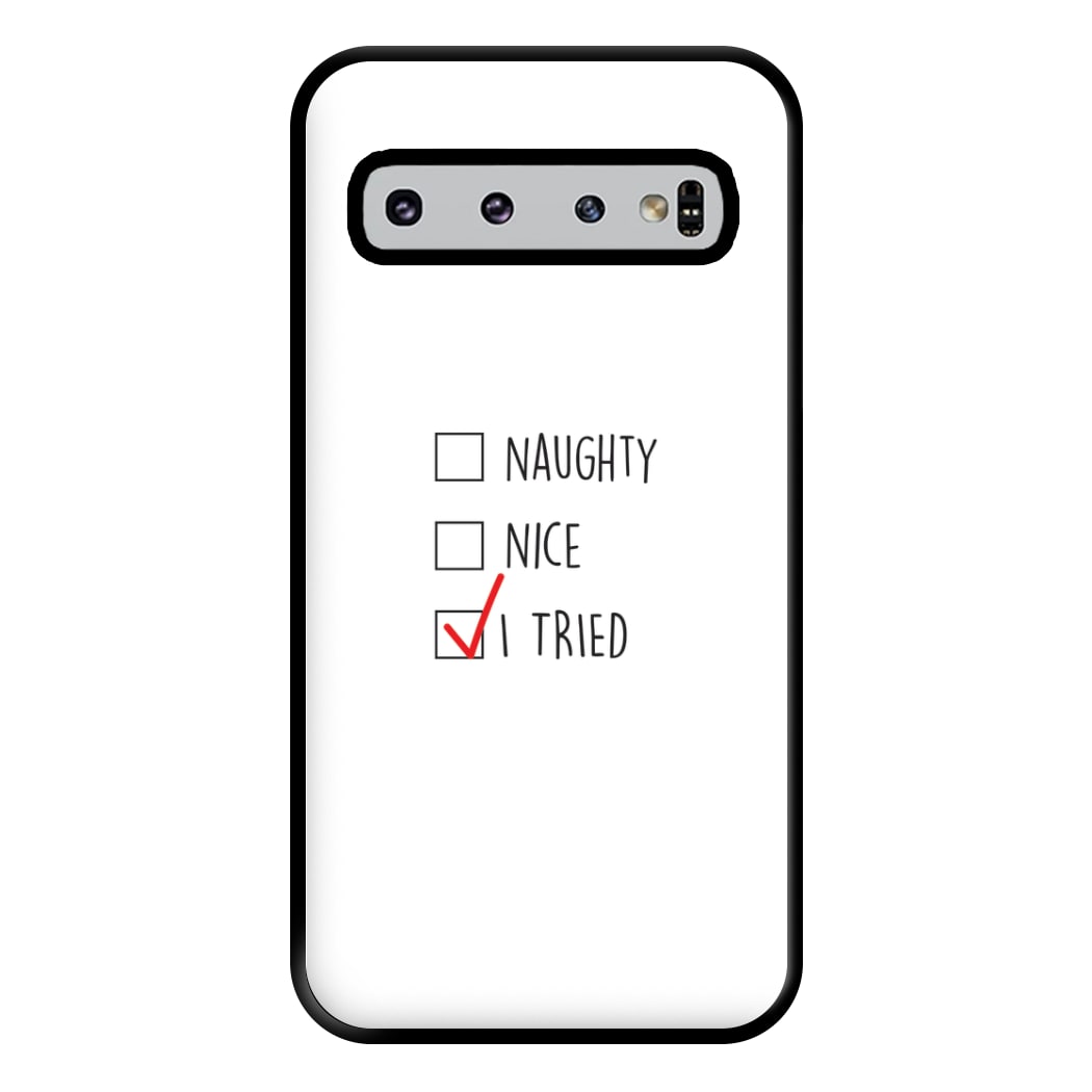 I Tried - Naughty Or Nice  Phone Case for Galaxy S10 Plus