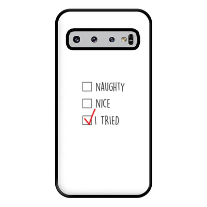 I Tried - Naughty Or Nice  Phone Case for Galaxy S10 Plus