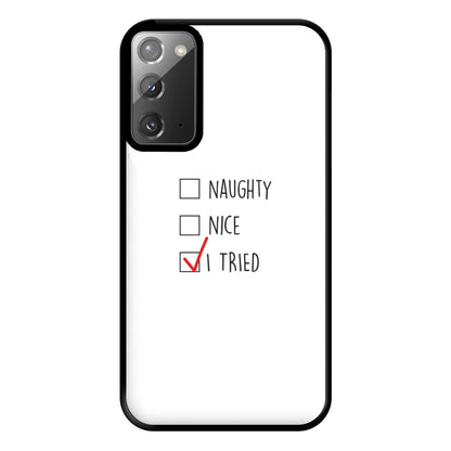 I Tried - Naughty Or Nice  Phone Case for Galaxy Note 20 Ultra