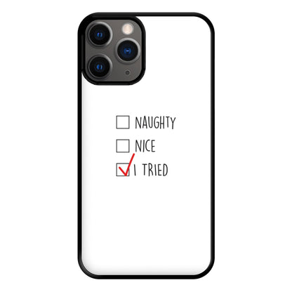 I Tried - Naughty Or Nice  Phone Case for iPhone 12 Pro Max