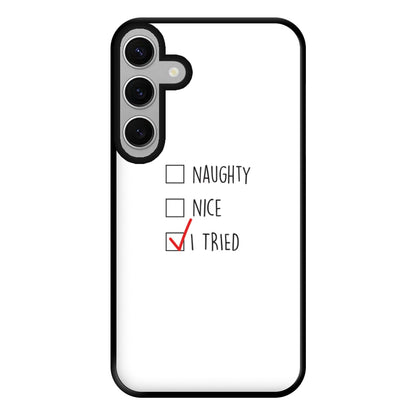 I Tried - Naughty Or Nice  Phone Case for Galaxy S24FE