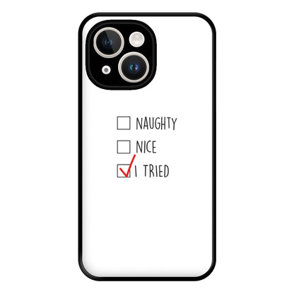 I Tried - Naughty Or Nice  Phone Case for iPhone 14 Plus