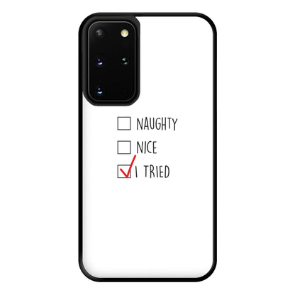 I Tried - Naughty Or Nice  Phone Case for Galaxy S20 Plus