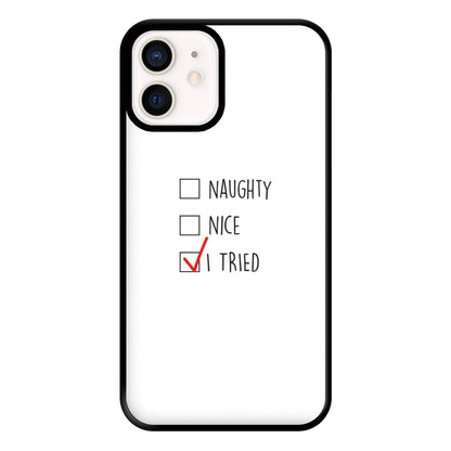 I Tried - Naughty Or Nice  Phone Case for iPhone 13 Mini