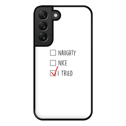 I Tried - Naughty Or Nice  Phone Case for Galaxy S22 Plus