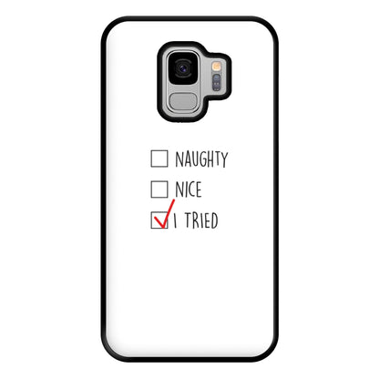 I Tried - Naughty Or Nice  Phone Case for Galaxy S9 Plus