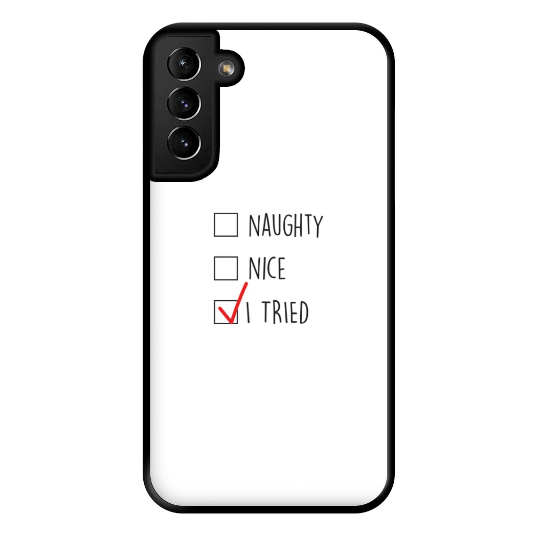 I Tried - Naughty Or Nice  Phone Case for Galaxy S21 Plus