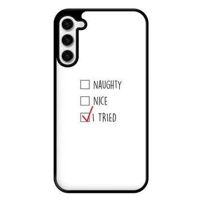 I Tried - Naughty Or Nice  Phone Case for Galaxy S23 Plus