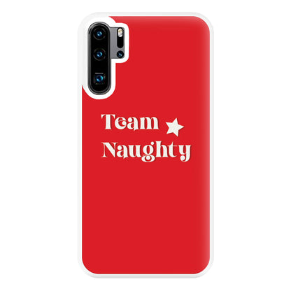 Team Naughty - Naughty Or Nice  Phone Case for Huawei P30 Pro