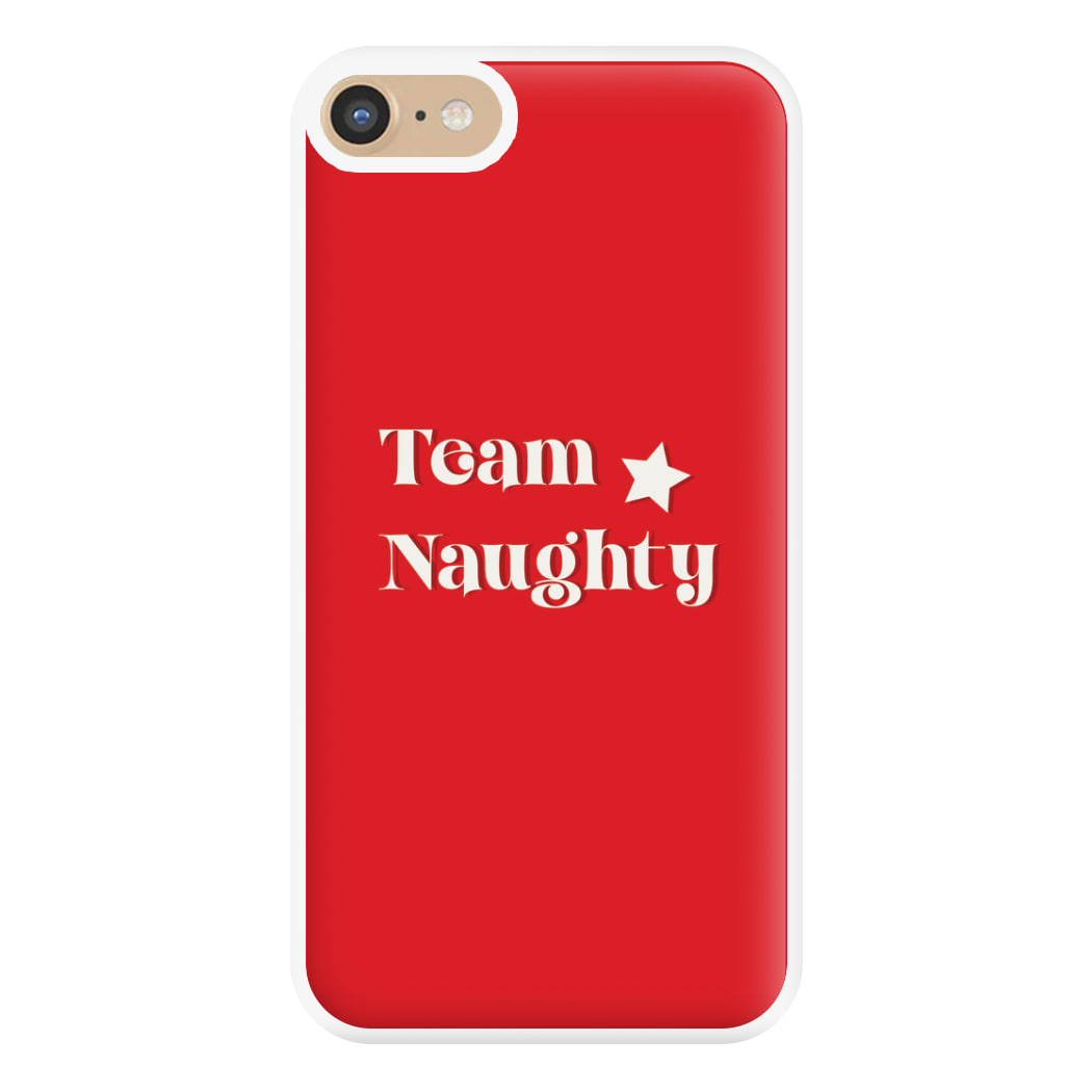 Team Naughty - Naughty Or Nice  Phone Case for iPhone 6 / 7 / 8 / SE