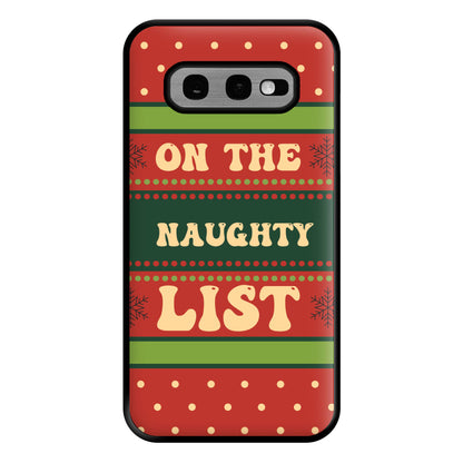 On The Naughty List - Naughty Or Nice  Phone Case for Galaxy S10e