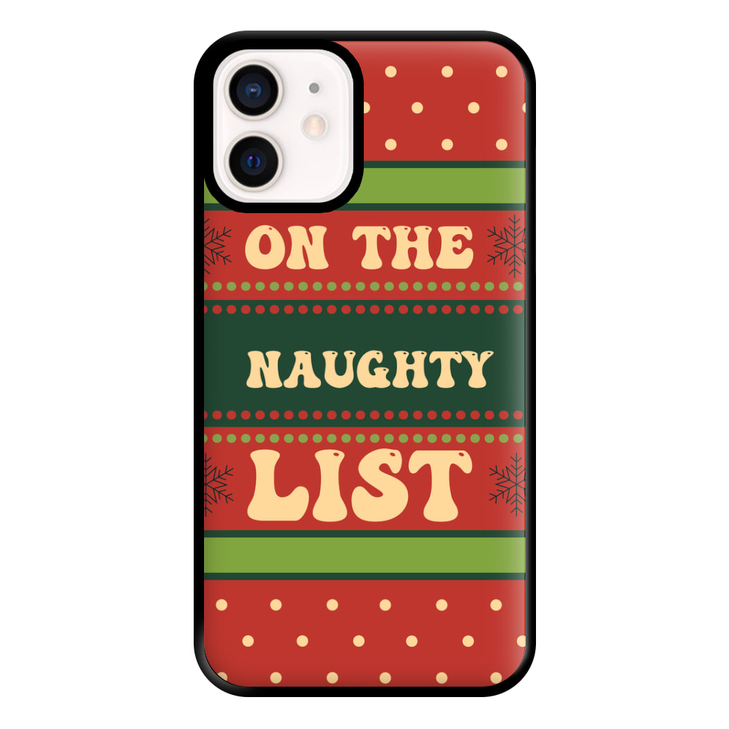 On The Naughty List - Naughty Or Nice  Phone Case for iPhone 12 Mini